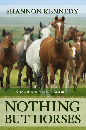 [Shamrock Stables 03] • Nothing But Horses